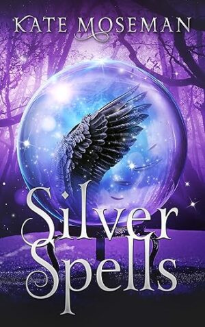 Cover of Silver Spells by Kate Moseman