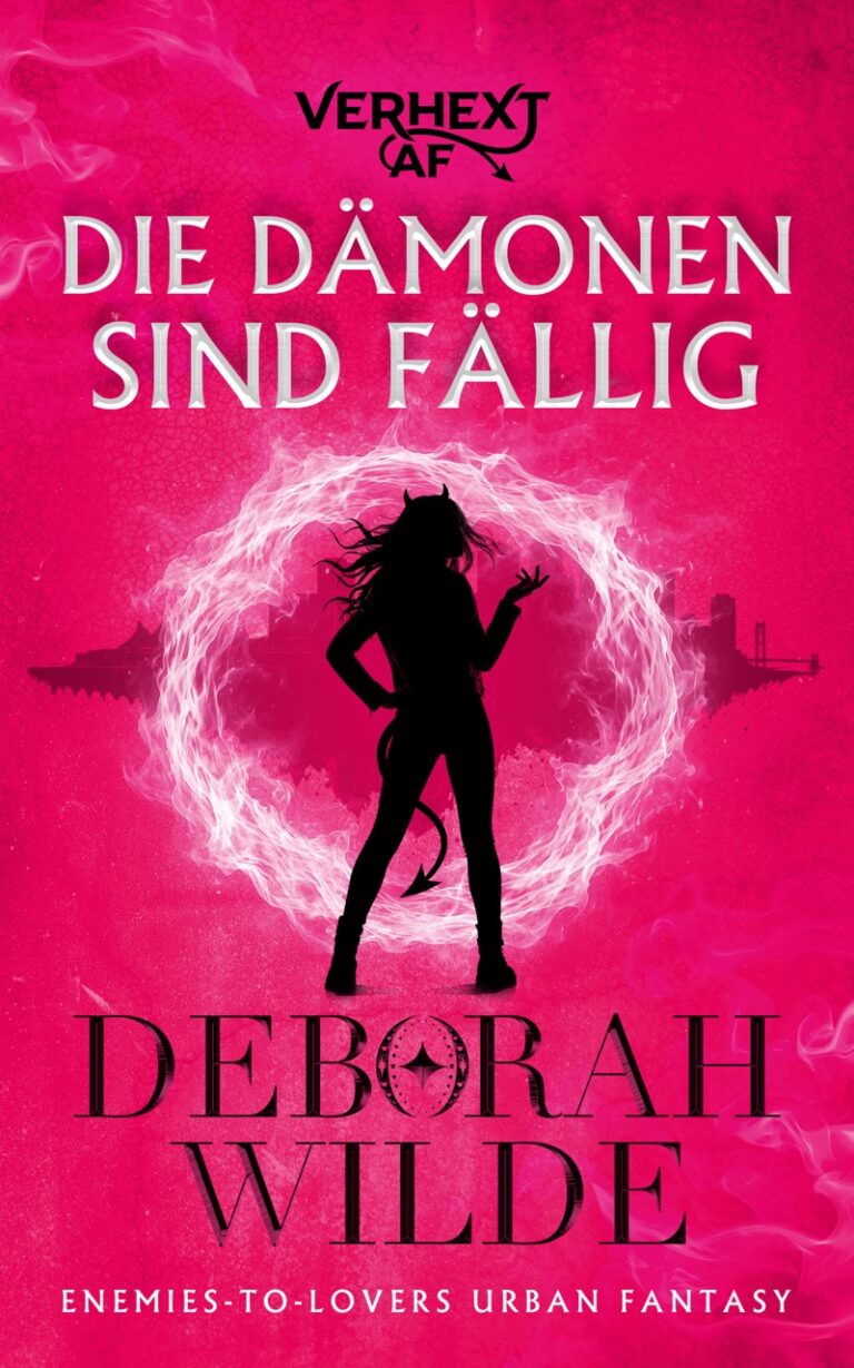 Buchcover des Urban-Fantasy-Romans „Die Dämonen sind fällig“ von Deborah Wilde, gestaltet mit einer Frauensilhouette auf einem auffälligen rosa Hintergrund.