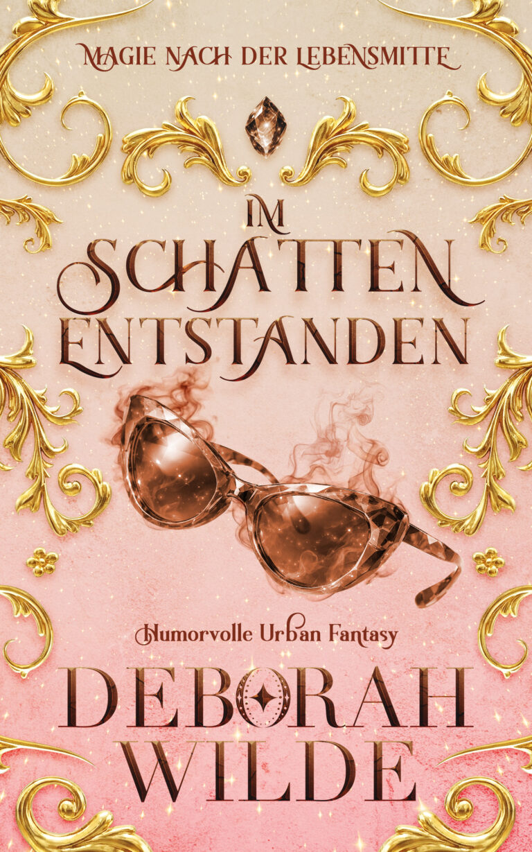 Buchcover zu „Im Schatten entstanden“ von Deborah Wilde: Hellrosa, glitzernder Hintergrund mit eleganten goldenen Verzierungen und einer rauchenden Sonnenbrille im Zentrum.