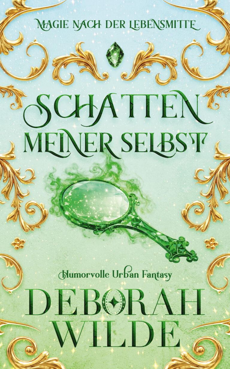 Urban-Fantasy-Buchcover zu „Schatten meiner selbst“ von Deborah Wilde: Hellgrüner, glitzernder Hintergrund mit goldenen Verzierungen und einem rauchenden grünen Handspiegel im Zentrum.